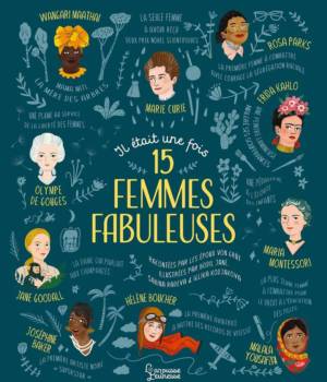 Il était une fois 15 femmes fabuleuses