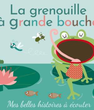 La grenouille à grande bouche - livre sonore