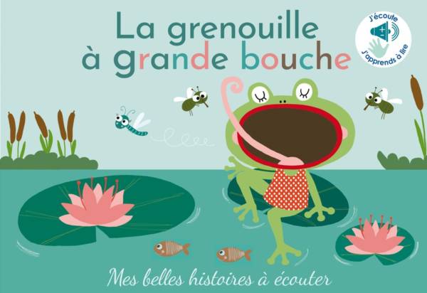 La grenouille à grande bouche - livre sonore