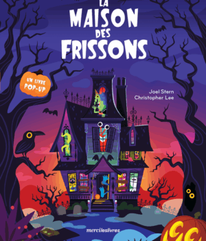 La maison des affreux - livre pop-up