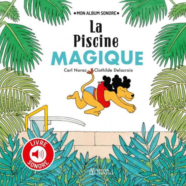 La piscine magique - livre sonore
