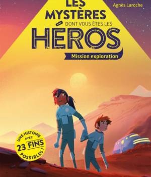 Les mystères dont vous êtes les héros : Mission exploration