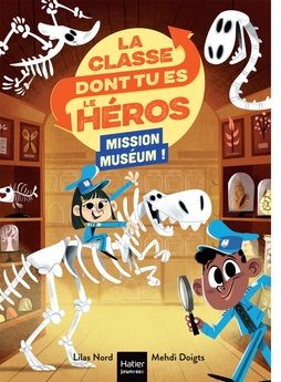 La classe dont tu es le héros : Mission Museum !