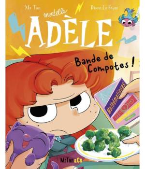 Mortelle Adèle t. 22 : Bande de compotes !