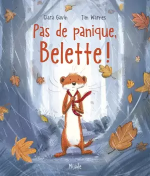 Pas de panique, Belette !