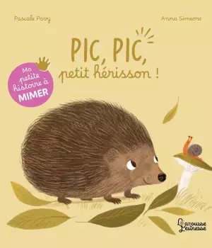 Pic, Pic, petit hérisson !