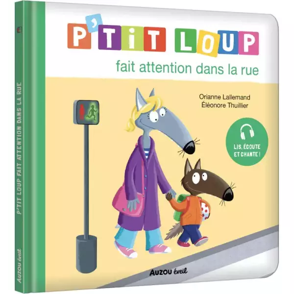 P'tit loup fait attention dans la rue