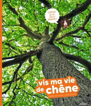 Vis ma vie de chêne