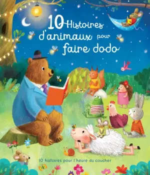 10 histoires d'animaux pour faire dodo