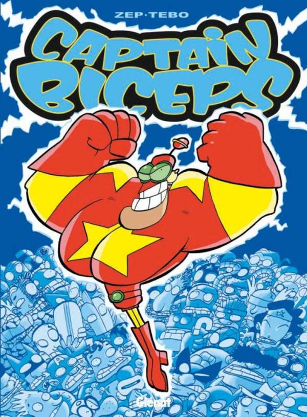 Captain Biceps t.1 : L'invincible