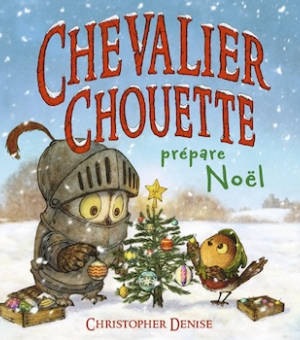 Chevalier Chouette prépare Noël