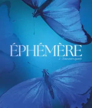 Ephémère t.2 : Souvenirs égarés