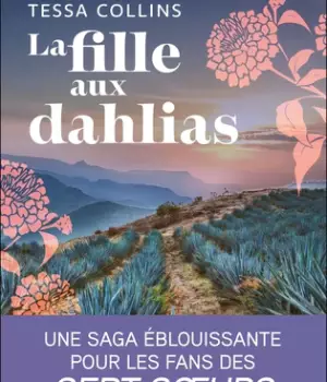 Le parfum des fleurs sauvages : La fille aux dahlias
