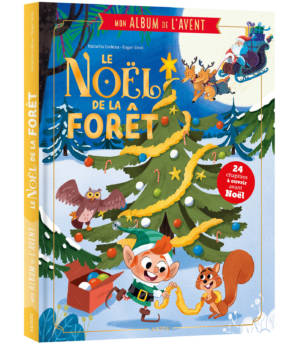 Mon album de l'Avent : Le Noël de la forêt - Mes 24 chapitres pour attendre Noël