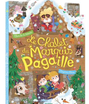 Le chalet du Marquis Pagaille