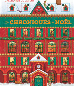 Les chroniques de Noël : livre calendrier de l'Avent