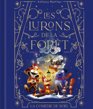 Les lurons de la forêt : La comédie de Noël