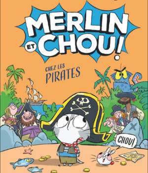 Merlin et Chou ! Chez les pirates