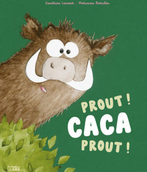 Prout ! Caca prout !
