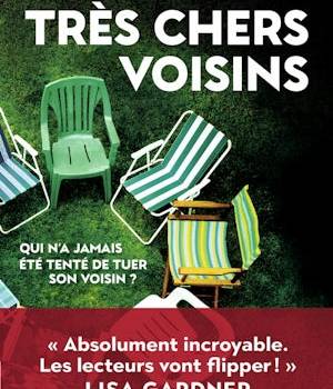 Très chers voisins