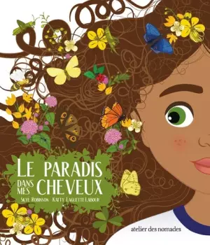 Le paradis dans mes cheveux