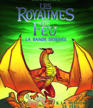 Les royaumes de feu en BD t.8 : La mission de Péril