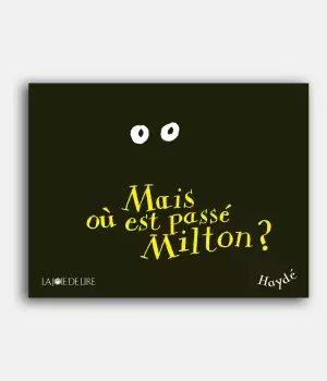 Mais où est passé Milton ?