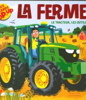 La ferme, le tracteur, les outils