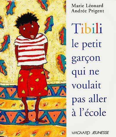 Tibili le petit garçon qui ne voulait pas aller à l'école