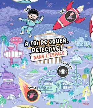 A toi de jouer, détective ! Dans l'espace
