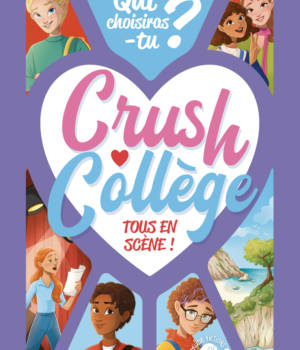 Crush Collège : Tous en scène !
