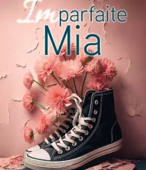 Imparfaite Mia