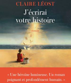 J'écrirai votre histoire