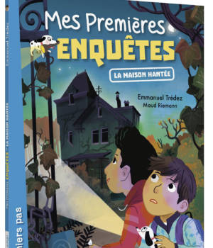 Mes premières enquêtes : La maison hantée