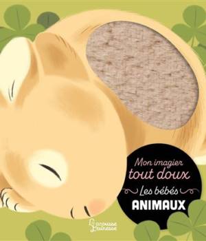 Mon imagier tout doux : Les bébés animaux