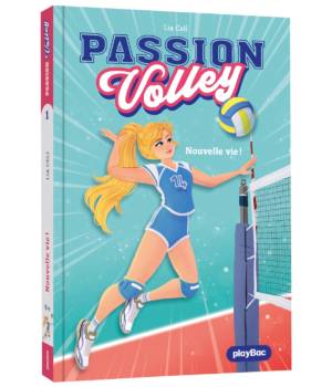 Passion volley t.1 : Nouvelle vie !