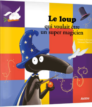 Le loup qui voulait être un supermagicien