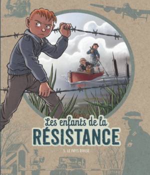 Les enfants de la Résistance t.5 : Le pays divisé
