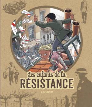 Les enfants de la Résistance t.6 : Désobéir !