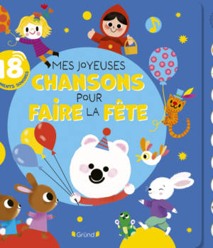Mes joyeuses chansons faire la fête