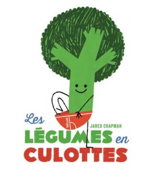 Les légumes en culottes