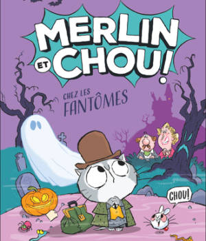 Merlin et Chou ! Chez les fantômes