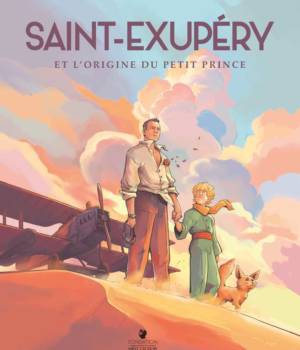 Saint-Exupéry et l'origine du Petit Prince