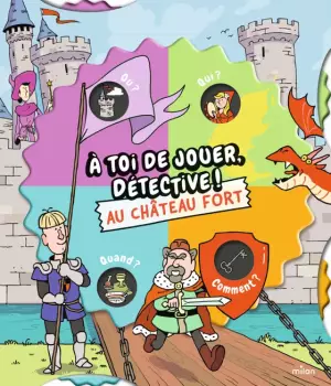 A toi de jouer, détective ! Au château fort