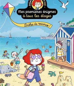 Agata Crispy détective, mes premières énigmes à tous les étages : drôles de vacances !