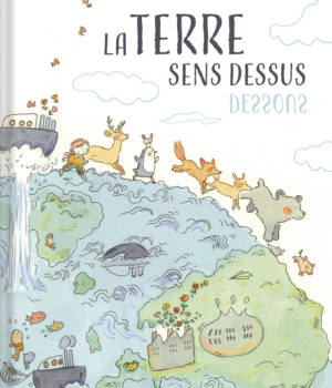 La terre sens dessus dessous