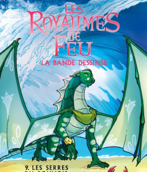 Les royaumes de feu en BD t.9 : Les serres du pouvoir