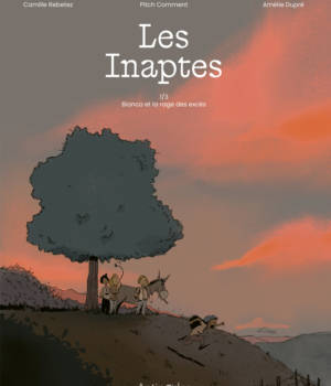 Les Inaptes t.1 : Bianca et la rage des excès