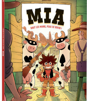 Mia t.1 : Haut les mains, peau de bovin !