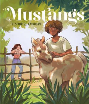 Mustangs : L'espoir de Kairouan